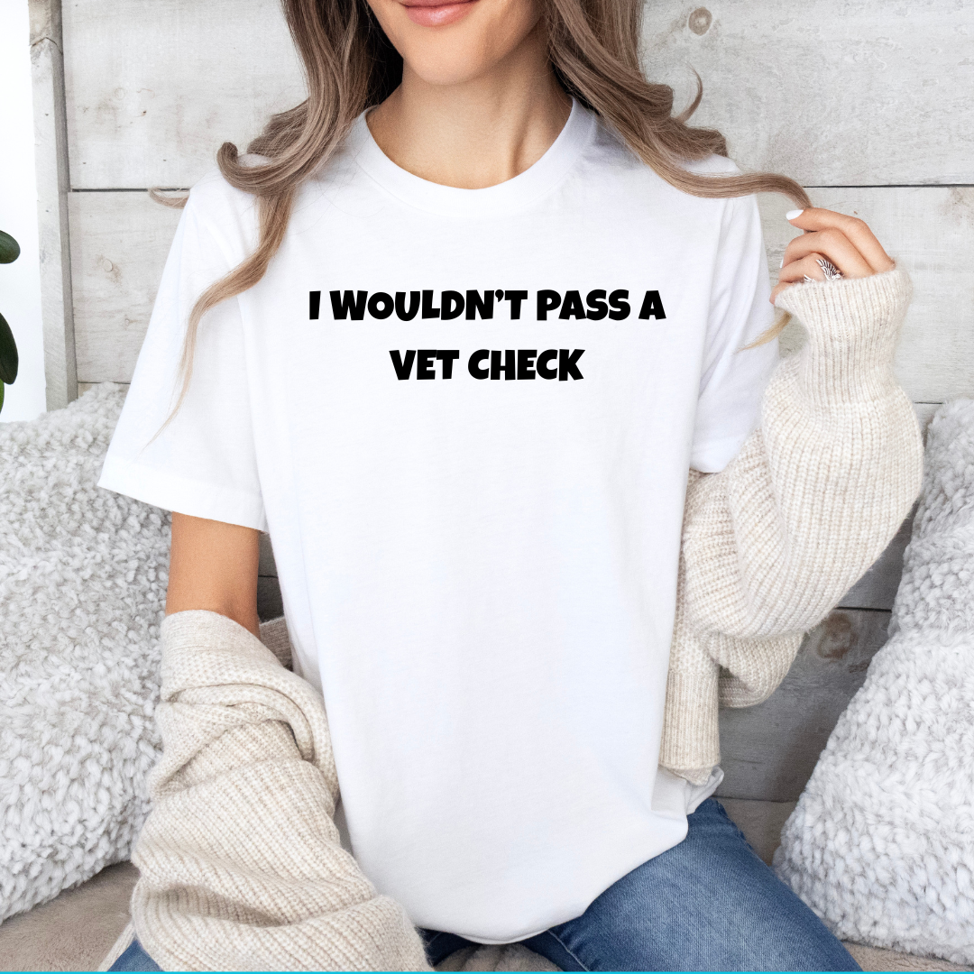I wouldn't pass a vet check thirt/crewneck