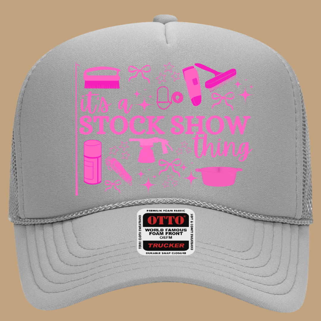 ITS A STOCK SHOW THING TRUCKER HAT *17 COLORS