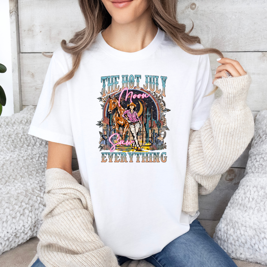 THE HOT JULY MOON SAW EVERYTHING TSHIRT/CREWNECK