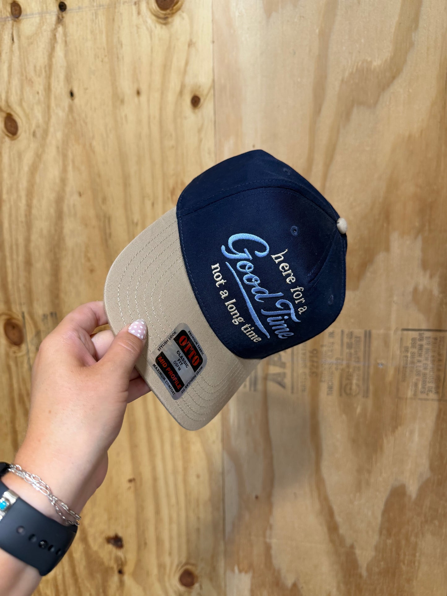 Here For A Good Time Not A Long Time Hat