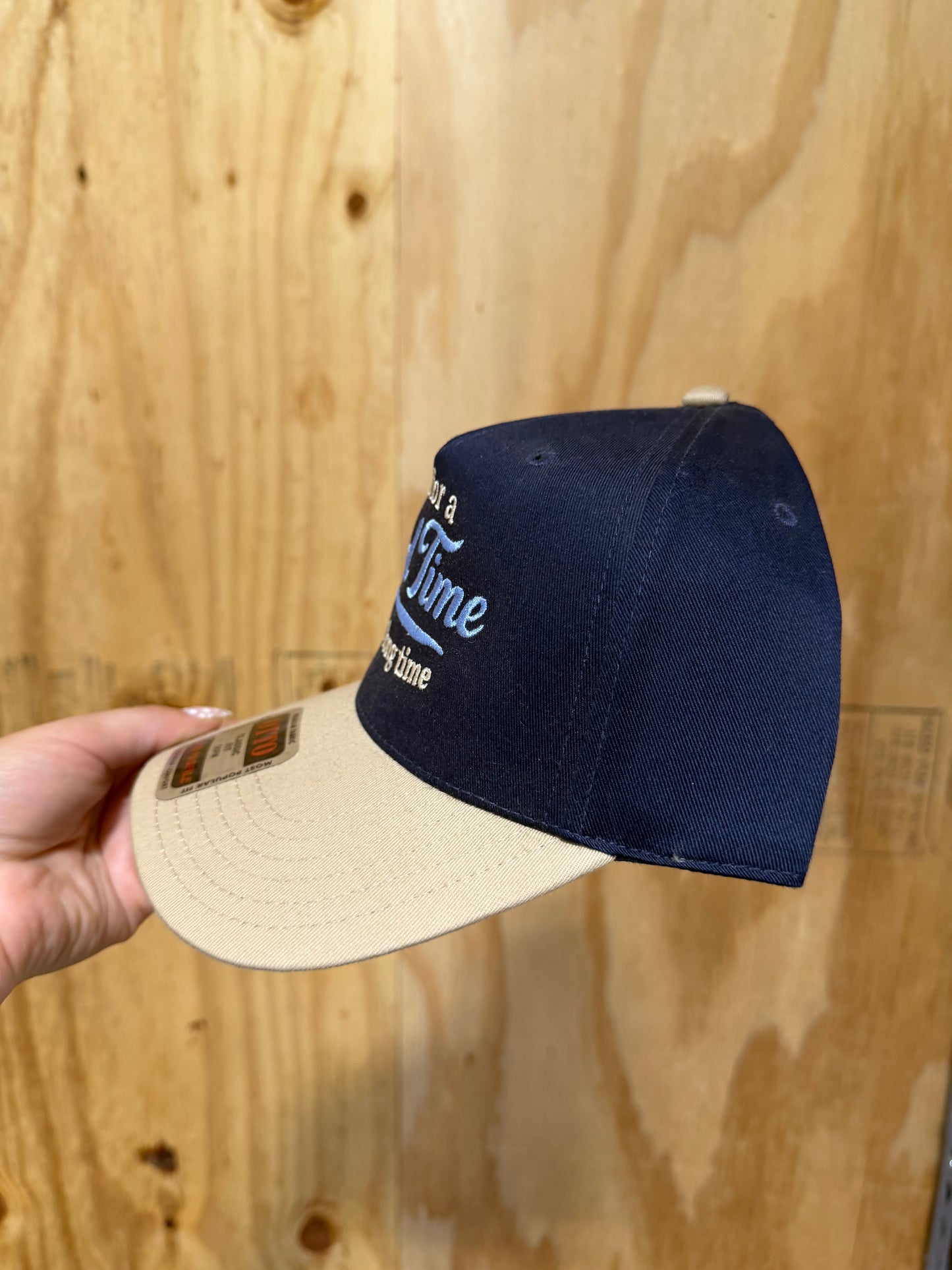Here For A Good Time Not A Long Time Hat