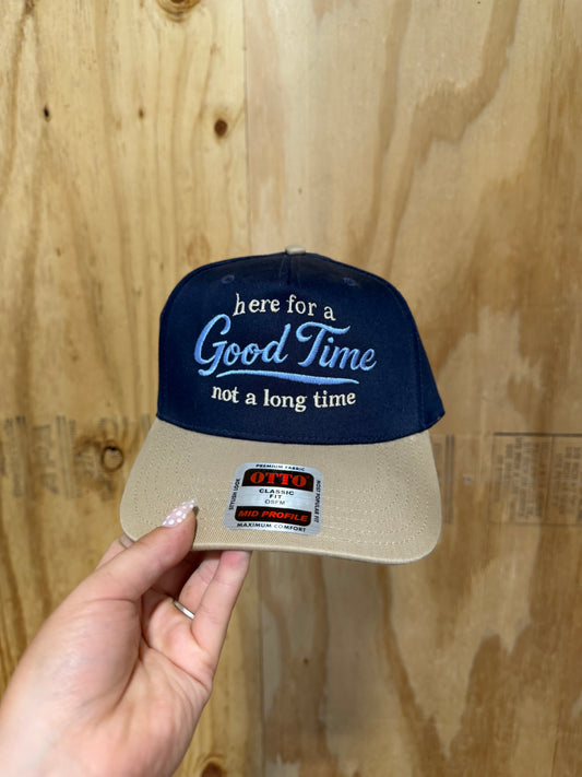Here For A Good Time Not A Long Time Hat
