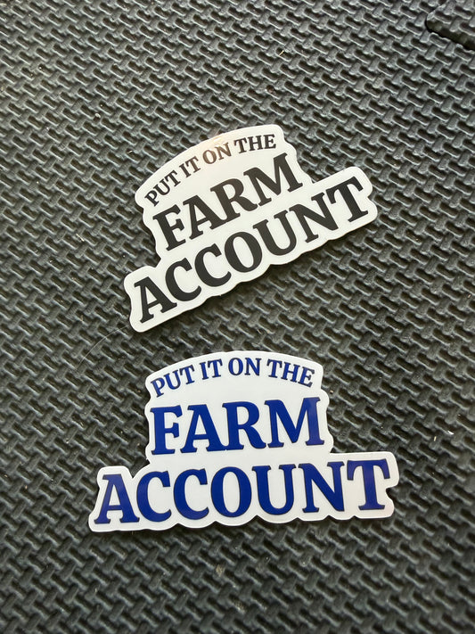 put it on the farm account - die cut sticker