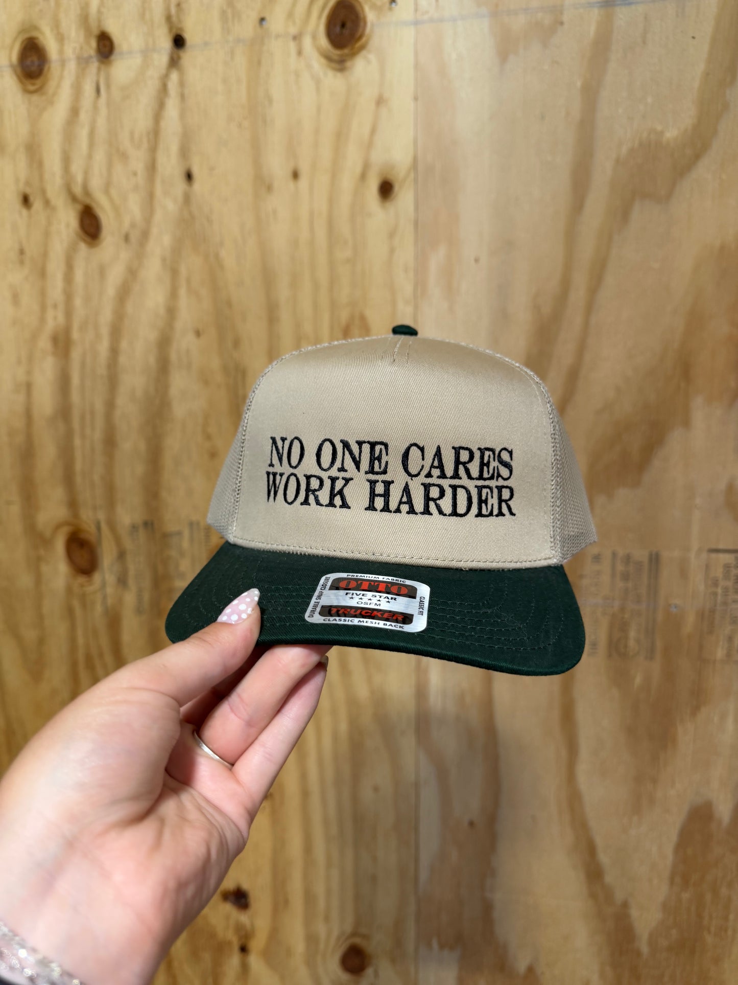No One Cares Work Harder Hat