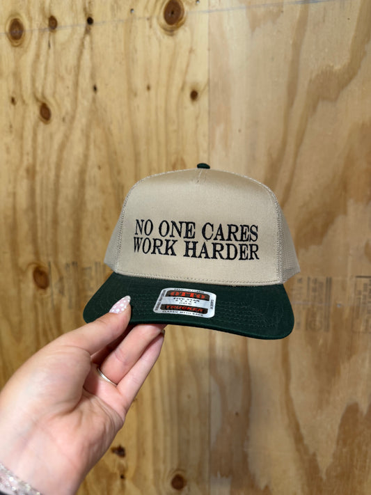 No One Cares Work Harder Hat